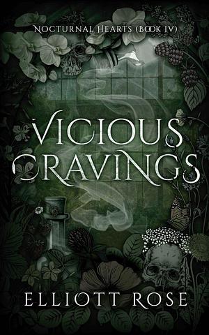 Vicious Cravings by Elliott Rose