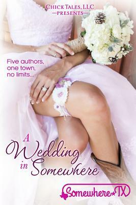 A Wedding in Somewhere by K.C. Klein, Emma Roman, Jodi Vaughn