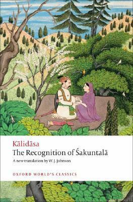 The Recognition of Sakuntala by Kālidāsa, W.J. Johnson