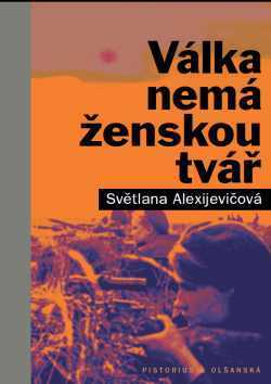 Válka nemá ženskou tvář by Svetlana Alexiévich, Libor Dvořák