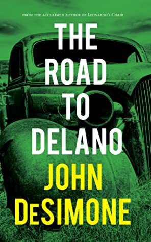 The Road to Delano by John DeSimone