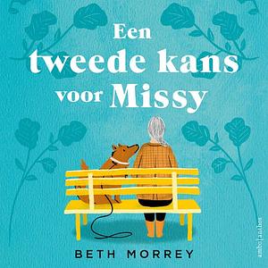 Een tweede kans voor Missy by Beth Morrey