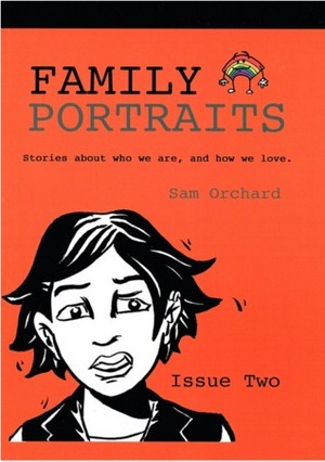 Family Portraits: Stories About Who We Are, and How We Love Issue 2 (Family Portraits, #2) by Sam Orchard
