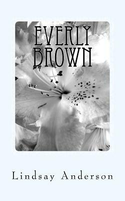 Everly Brown: An Everly Brown Novel by Lindsay Anderson