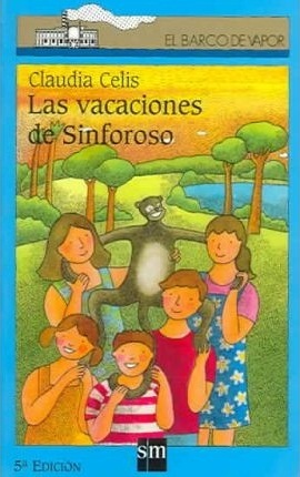 Las vacaciones de Sinforoso by Claudia Celis