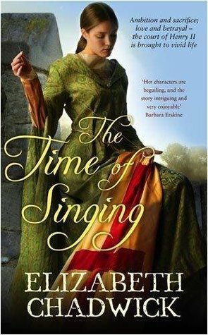 The Time of Singing by Elizabeth Chadwick