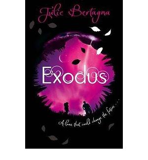 (Exodus ) Author: Julie Bertagna Jun-2003 by Julie Bertagna, Julie Bertagna
