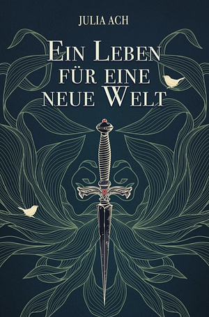 Ein Leben für eine neue Welt: Sera &amp; Duana 1 by Julia Ach