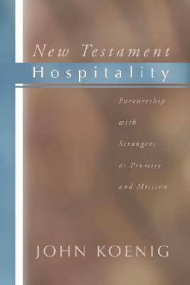 New Testament Hospitality by John Koenig