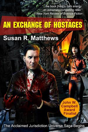 An exchange of hostages by Susan R. Matthews