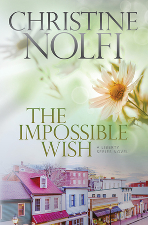 The Impossible Wish by Christine Nolfi