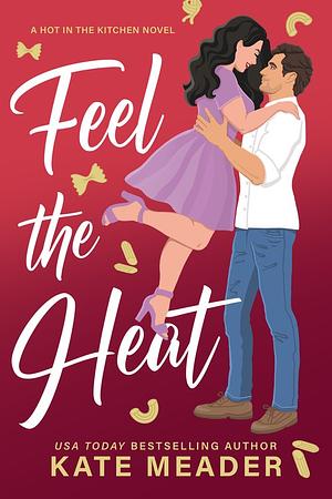 Feel the Heat by Kate Meader