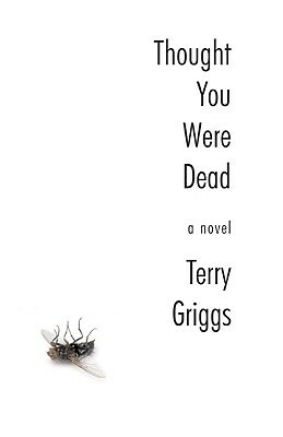 Thought You Were Dead by Terry Griggs, Nick Craine