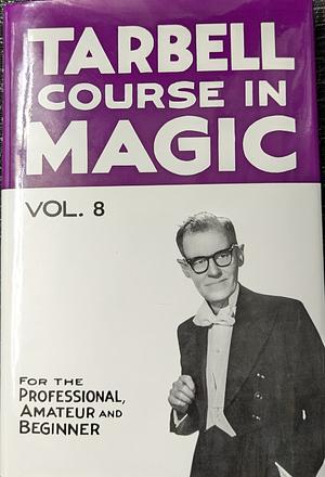 Tarbell Course in Magic Volume 8  by Harlan Tarbell