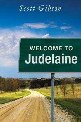 Welcome to Judelaine by Scott Gibson