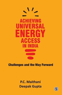 Achieving Universal Energy Access in India: Challenges and the Way Forward by 