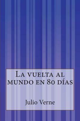 La vuelta al mundo en 80 días by Jules Verne