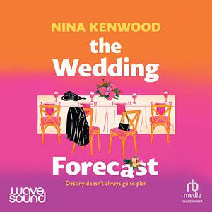 The Wedding Forecast by Nina Kenwood