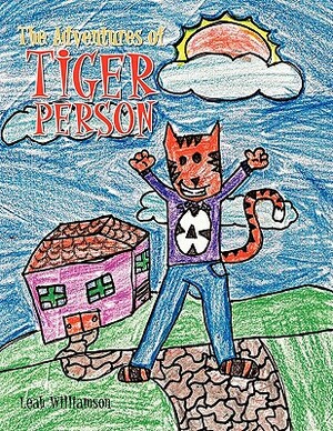 The Adventures of Tiger Person by Leah Williamson