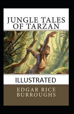 Jungle Tales of Tarzan Illustrated by Edgar Rice Burroughs