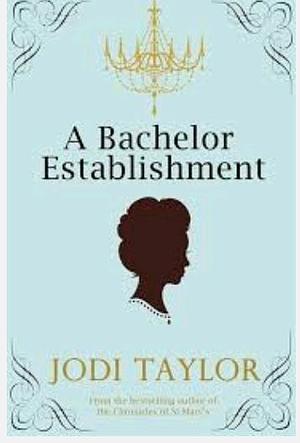 A Bachelor Establishment by Isabella Barclay, Jodi Taylor