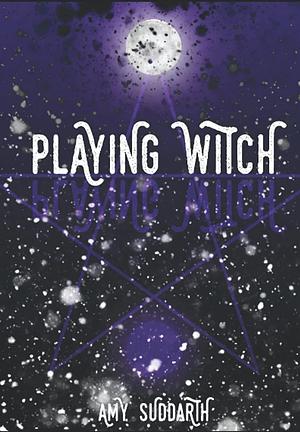 Playing Witch by Amy Suddarth