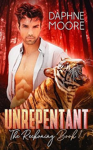 Unrepentant by Daphne Moore