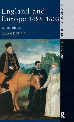 England and Europe 1485-1603 by Susan Doran