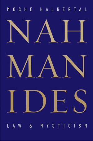 Nahmanides: Law and Mysticism by Daniel Tabak, Moshe Halbertal