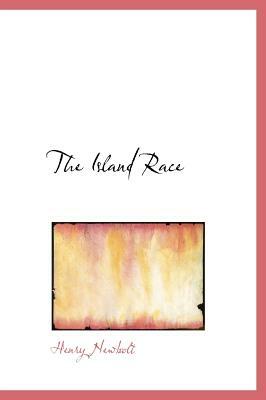 The Island Race by Henry Newbolt