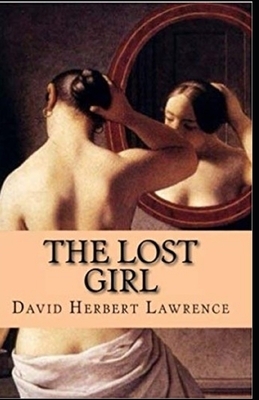 The Lost Girl Illustrated by D.H. Lawrence