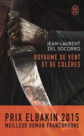 Royaume de vent et de colères by Jean-Laurent Del Socorro