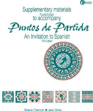 Supplementary Materials T/A Puntos de Partida: An Invitation to Spanish 5/E by Sharon W. Foerster
