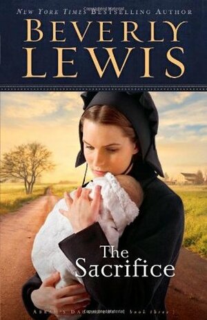 The Sacrifice by Beverly Lewis