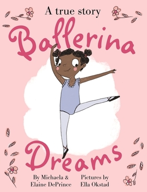 Ballerina Dreams by Michaela DePrince
