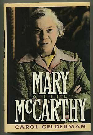 Mary McCarthy: A Life by Carol Gelderman