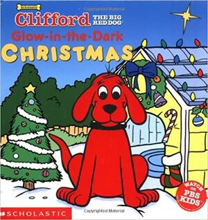 Glow-in-the-dark Christmas by Sonali Fry, Norman Bridwell
