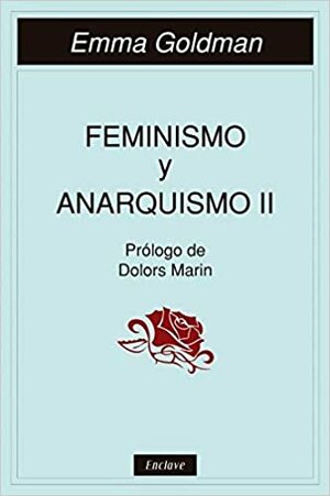 Feminismo y anarquismo II by Emma Goldman