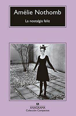 La nostalgia feliz by Amélie Nothomb, Sergi Pàmies