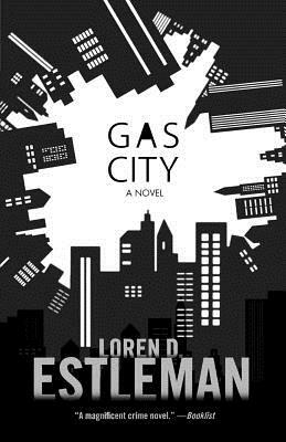 Gas City by Loren D. Estleman