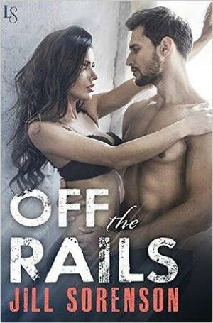 Off the Rails by Jill Sorenson