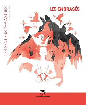 Les Embrasés by Stefan Platteau