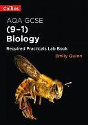 Collins GCSE Science 9-1 - AQA GCSE Biology (9-1) Required Practicals Lab Book by Emily Quinn, Collins Gcse