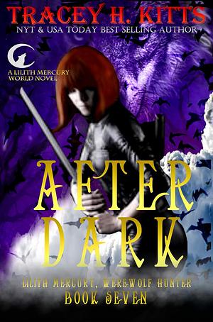 After Dark by Tracey H. Kitts