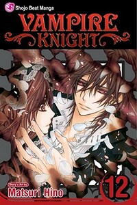 Vampire Knight, Vol. 12 by Matsuri Hino