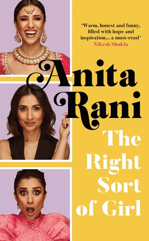 The Right Sort of Girl: 'A joy from start to finish' Emma Kennedy by Anita Rani