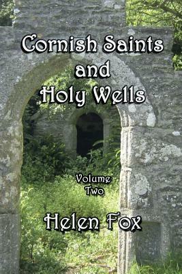 Cornish Saints and Holy Wells Vol 2 by Helen Fox