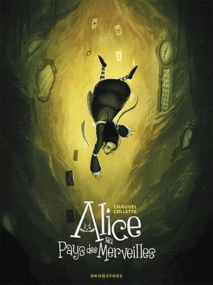 Alice au pays des merveilles by David Chauvel, Lewis Carroll, Xavier Collette