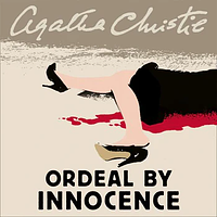 Ordeal by Innocence by Agatha Christie