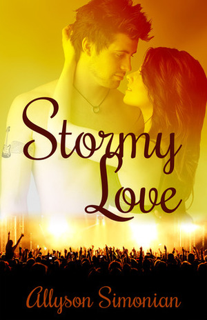 Stormy Love (A Rock Star Romance) by Allyson Simonian
